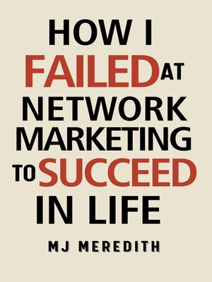 cover image of How I Failed at Network Marketing to Succeed in Life